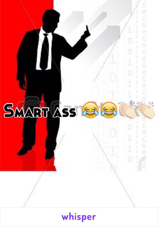 Smart ass 😂😂👏🏻👏🏻