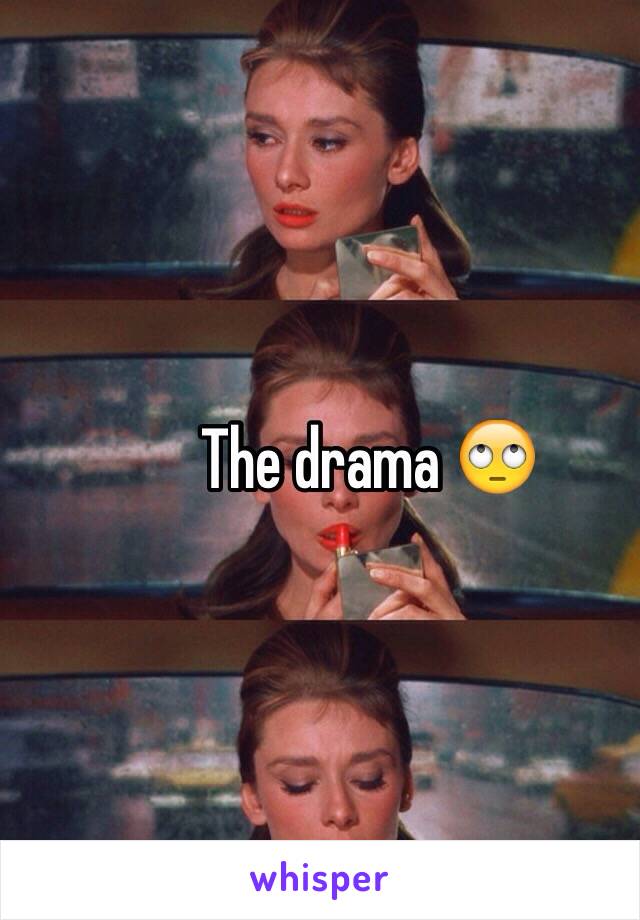 The drama 🙄