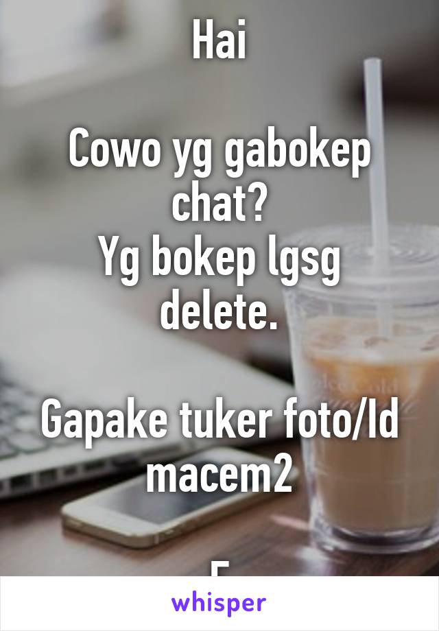 Hai

Cowo yg gabokep chat?
Yg bokep lgsg delete.

Gapake tuker foto/Id macem2

F