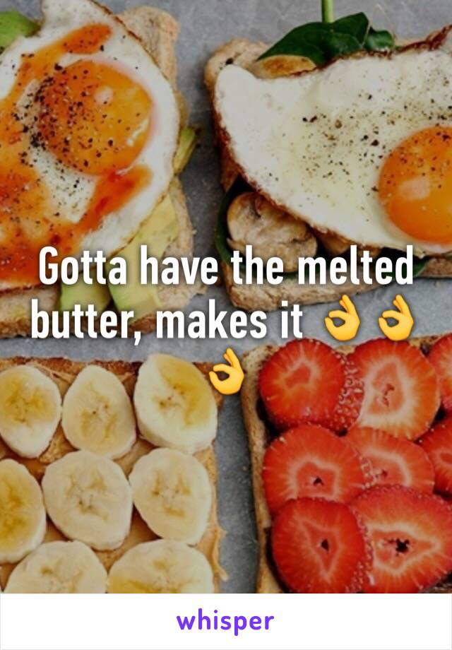 Gotta have the melted butter, makes it 👌👌👌