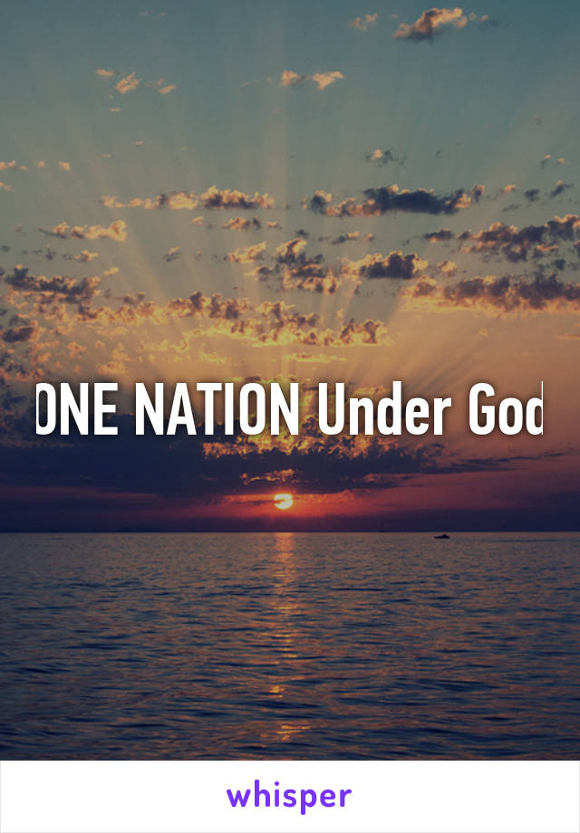 ONE NATION Under God