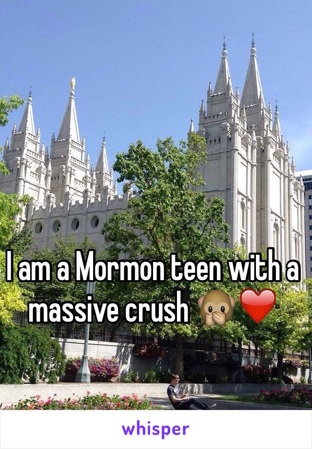 I am a Mormon teen with a massive crush 🙊❤️