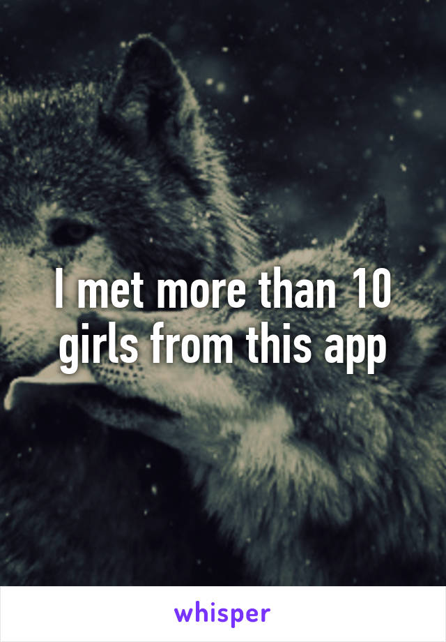 I met more than 10 girls from this app