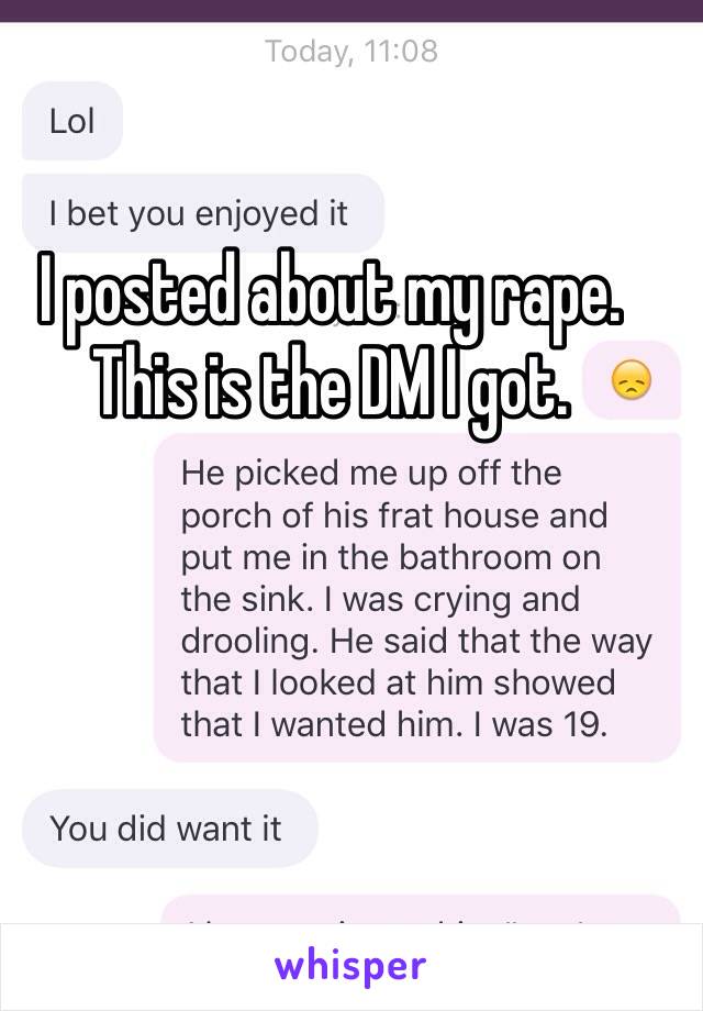 I posted about my rape. This is the DM I got. 