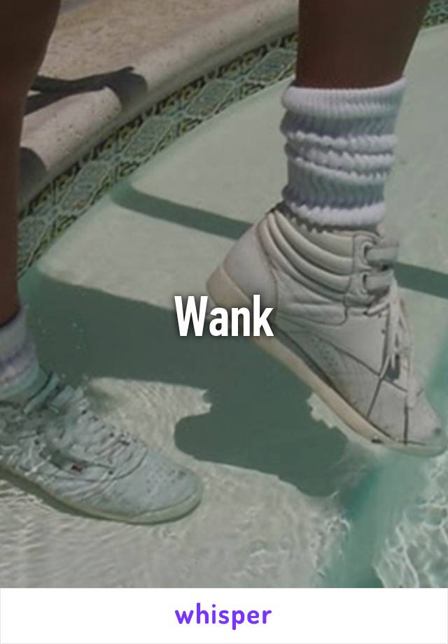 Wank