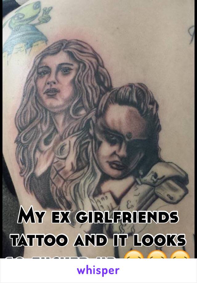 My ex girlfriends tattoo and it looks so fucked up 😂😂😂