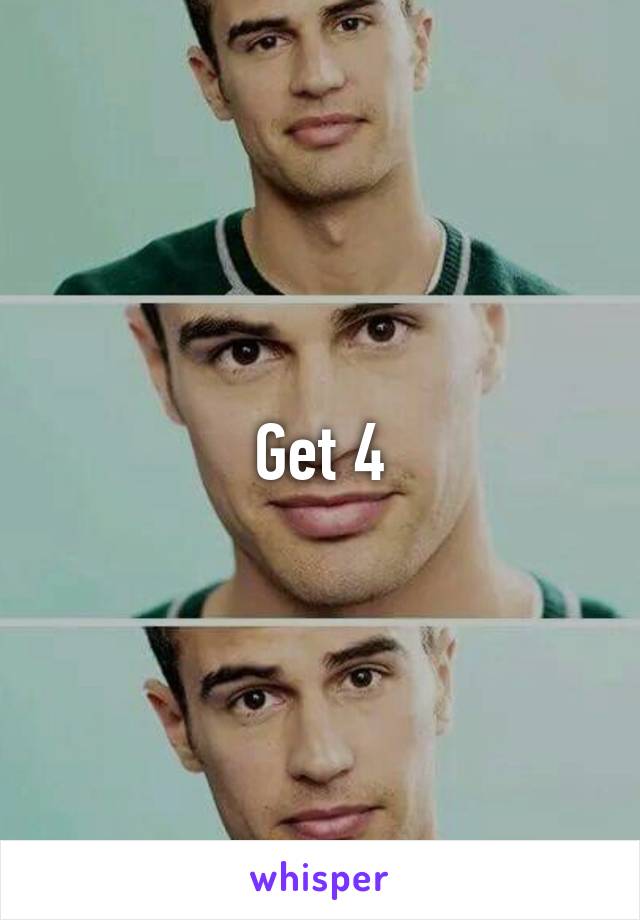 Get 4