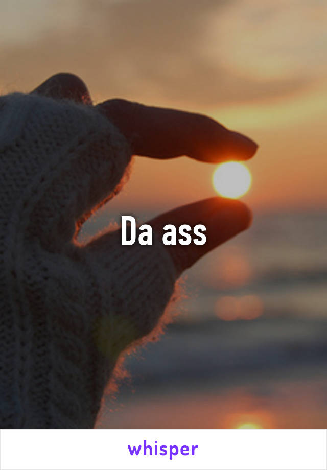 Da ass