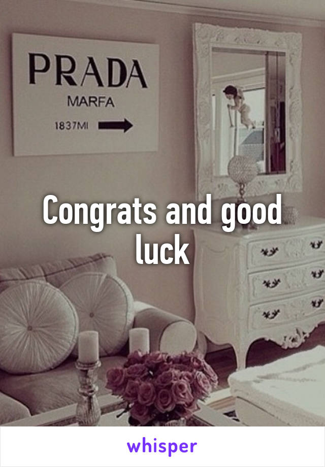 Congrats and good luck