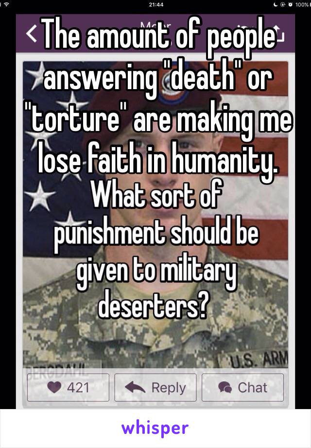 The amount of people answering "death" or "torture" are making me lose faith in humanity. 