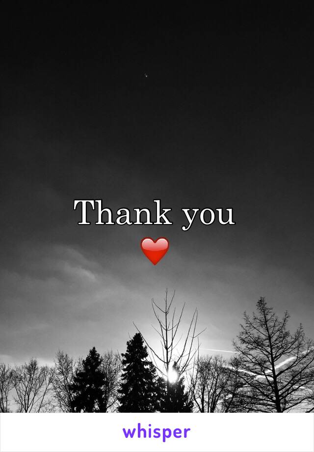 Thank you 
❤️