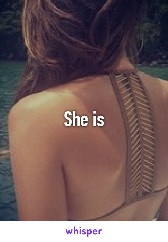 She is