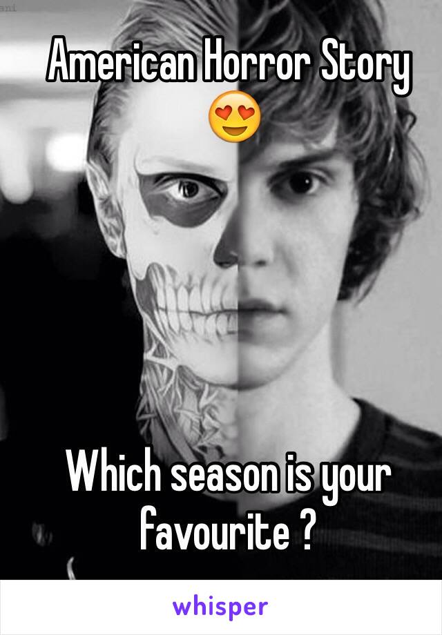American Horror Story
 😍





Which season is your favourite ?