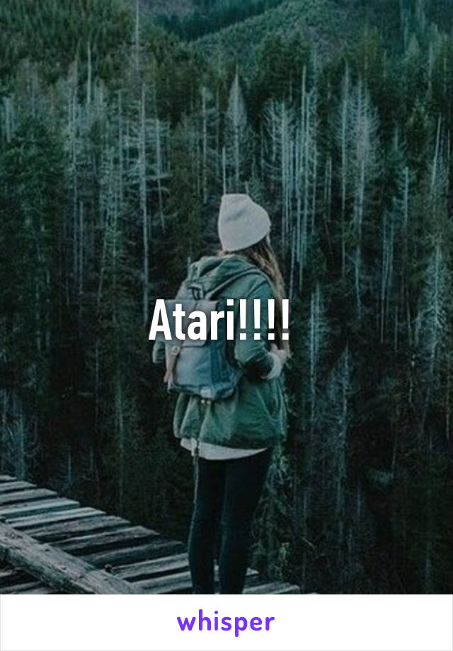 Atari!!!! 