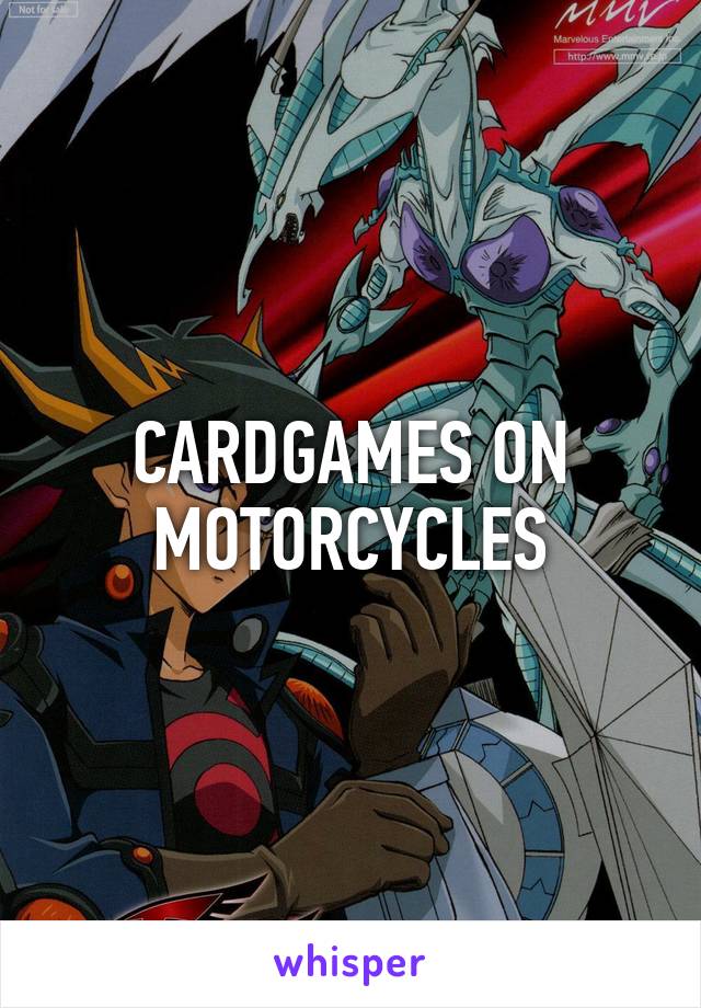 CARDGAMES ON MOTORCYCLES