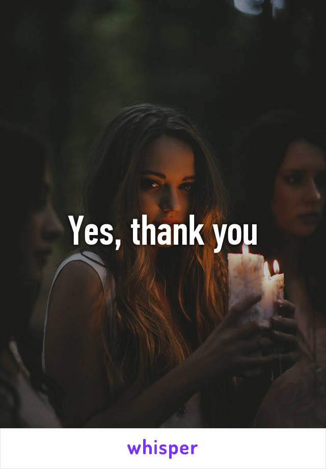 Yes, thank you