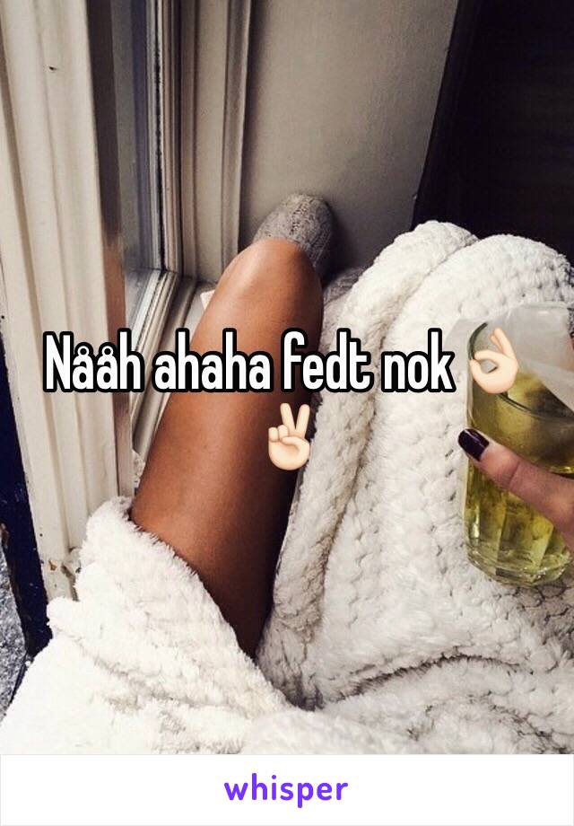 Nååh ahaha fedt nok👌🏻✌🏻️