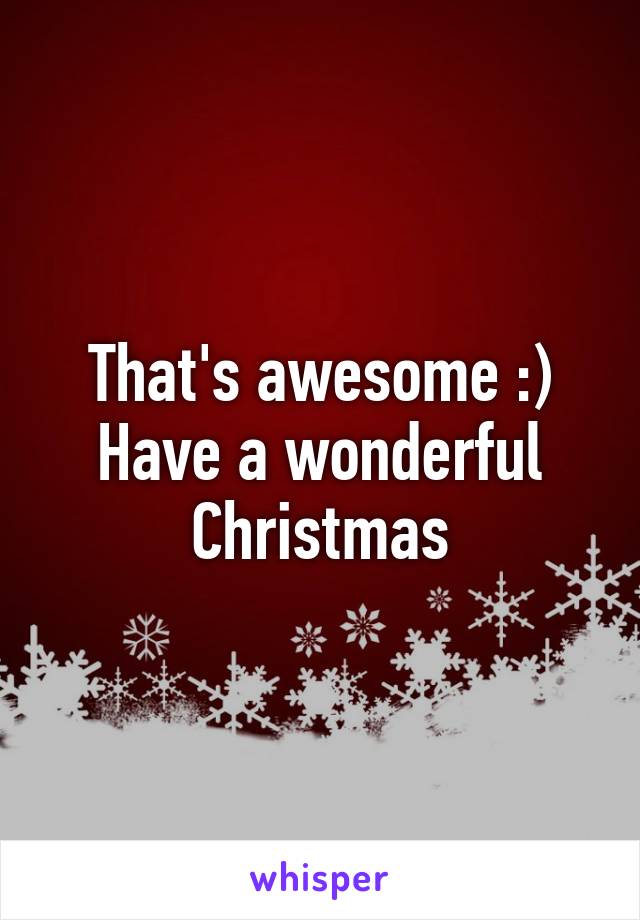 That's awesome :)
Have a wonderful Christmas