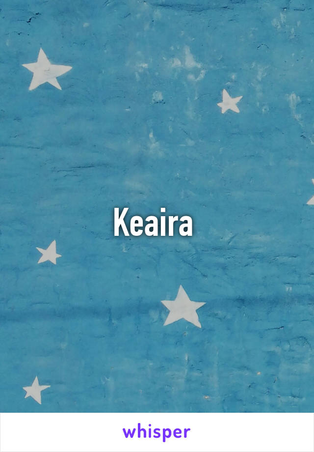 Keaira 