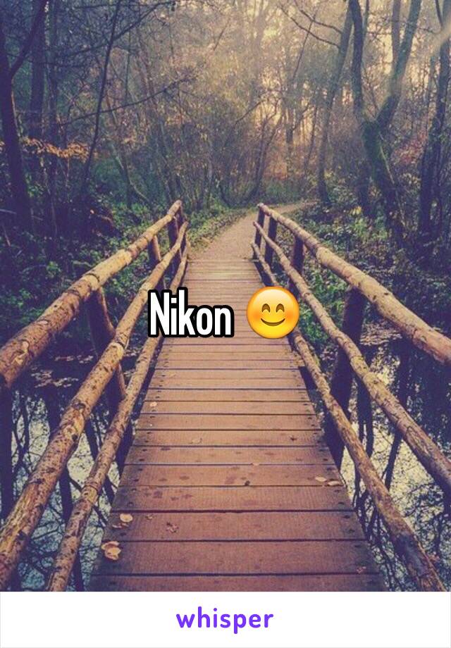 Nikon 😊