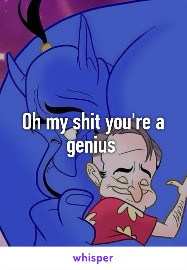 Oh my shit you're a genius 