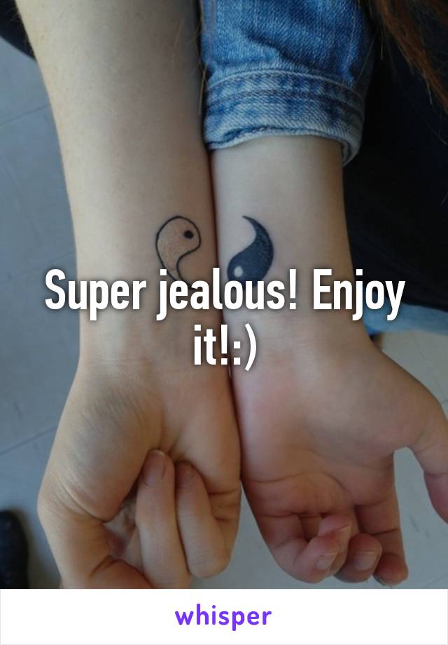 Super jealous! Enjoy it!:)