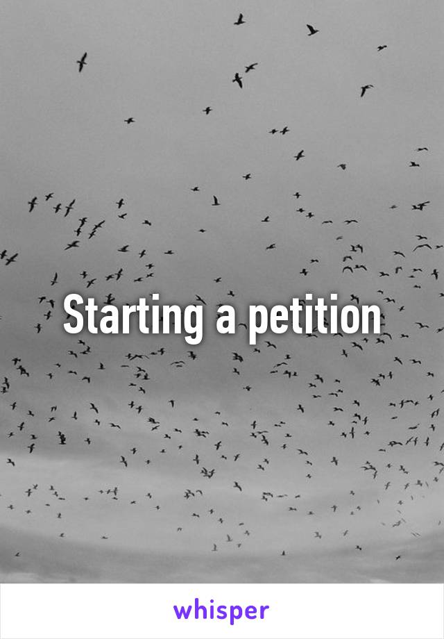 Starting a petition