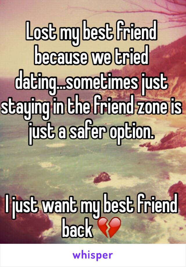 Lost my best friend because we tried dating...sometimes just staying in the friend zone is just a safer option.


I just want my best friend back 💔