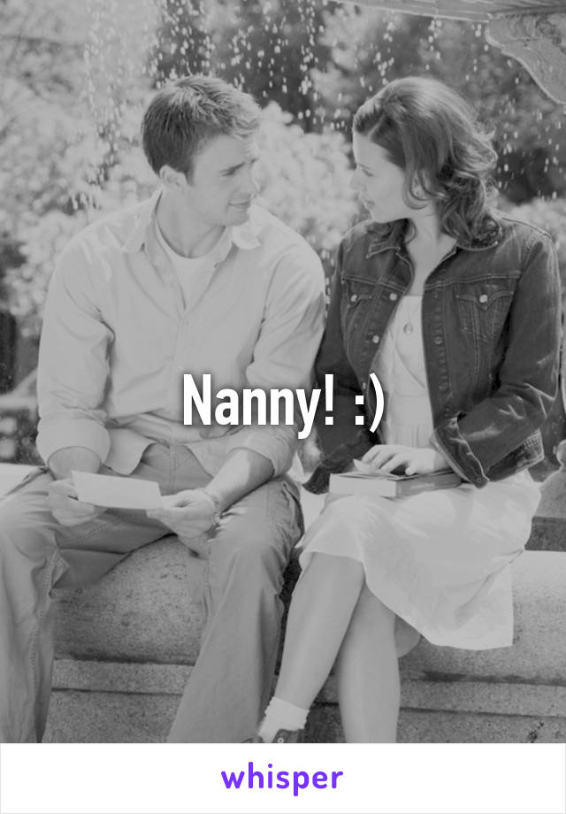 Nanny! :)