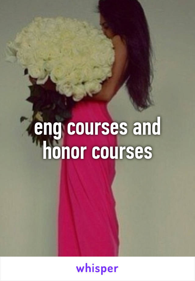 eng courses and honor courses