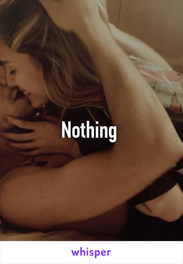 Nothing 