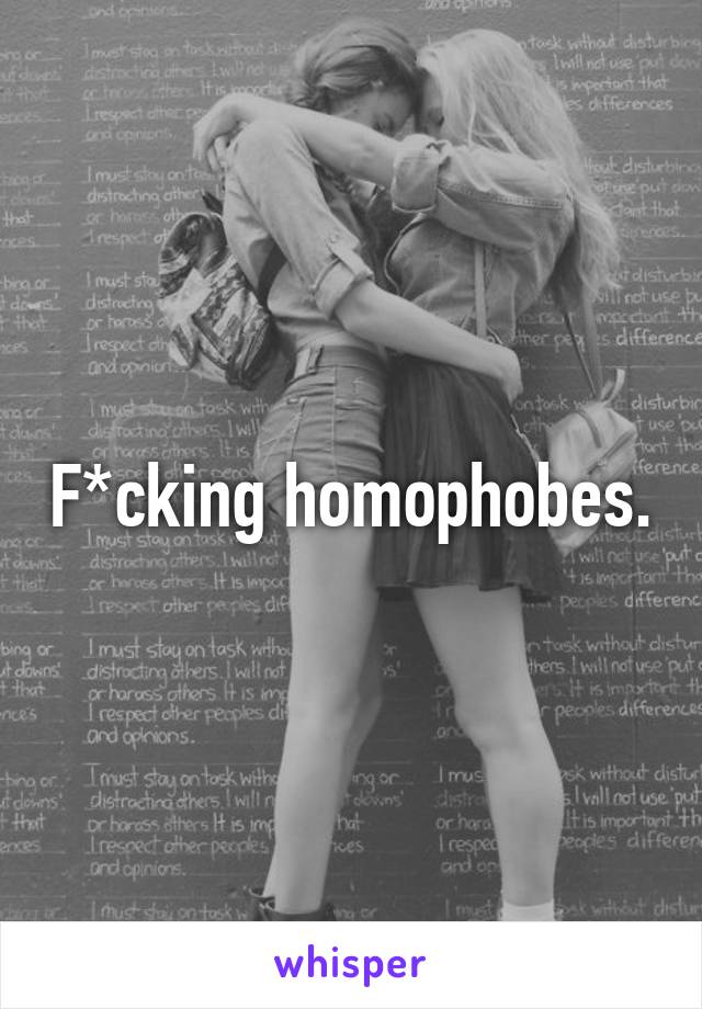 F*cking homophobes.