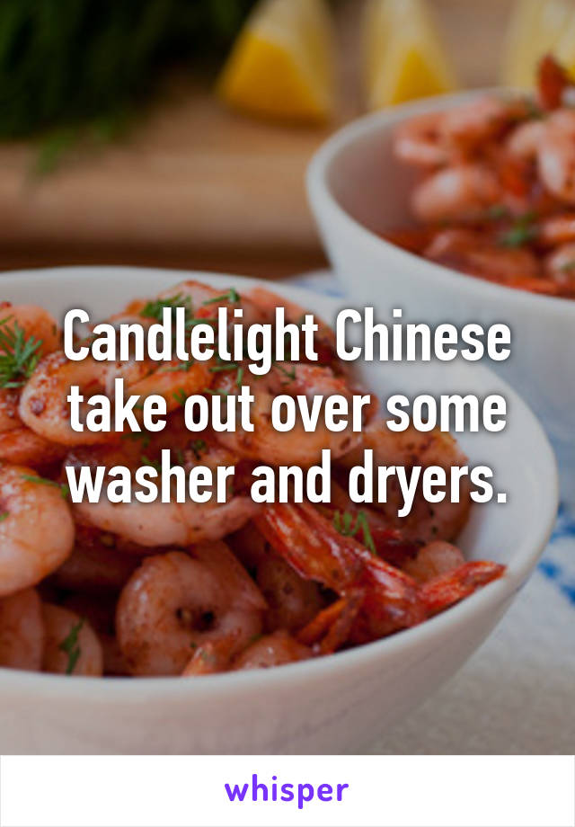 Candlelight Chinese take out over some washer and dryers.