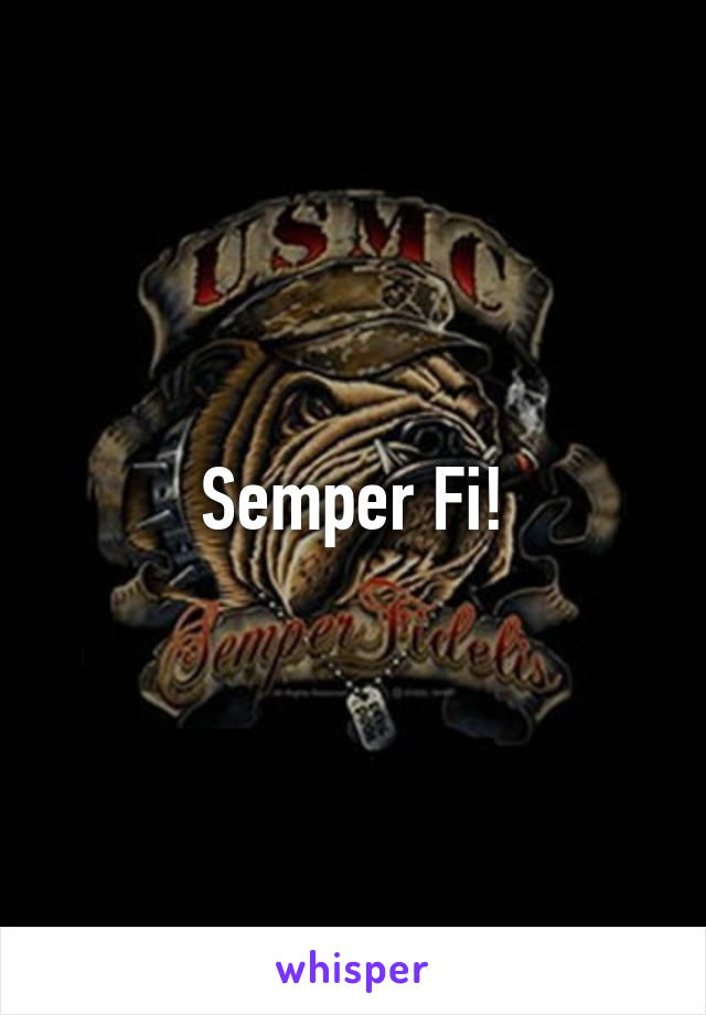 Semper Fi!