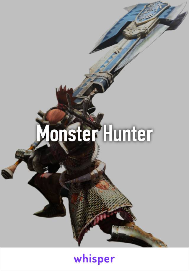 Monster Hunter