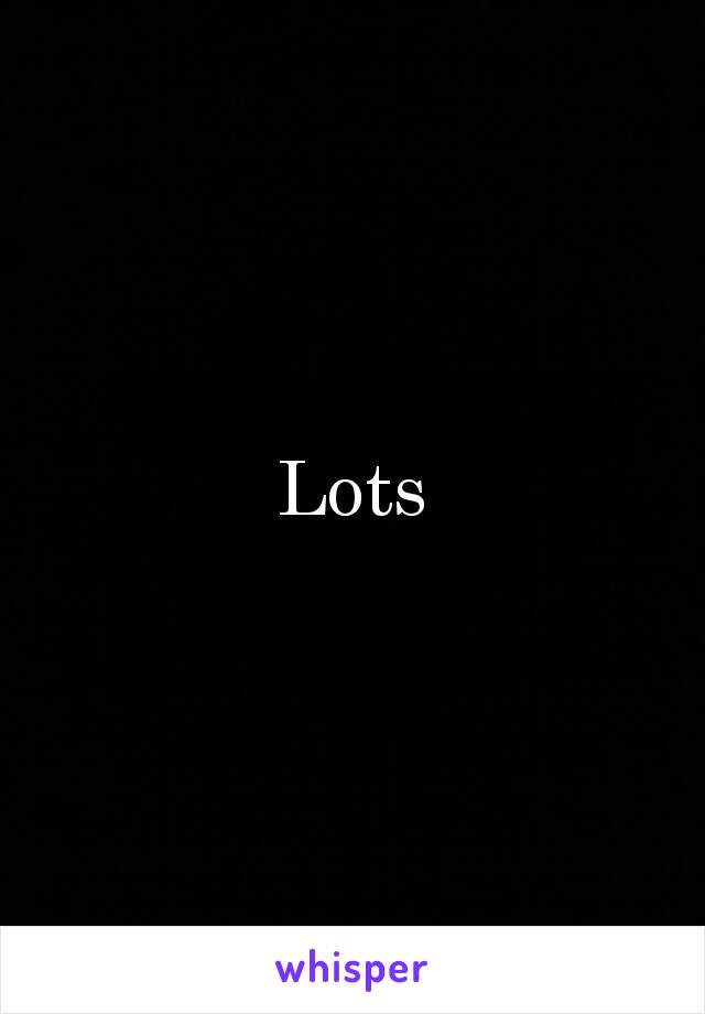 Lots