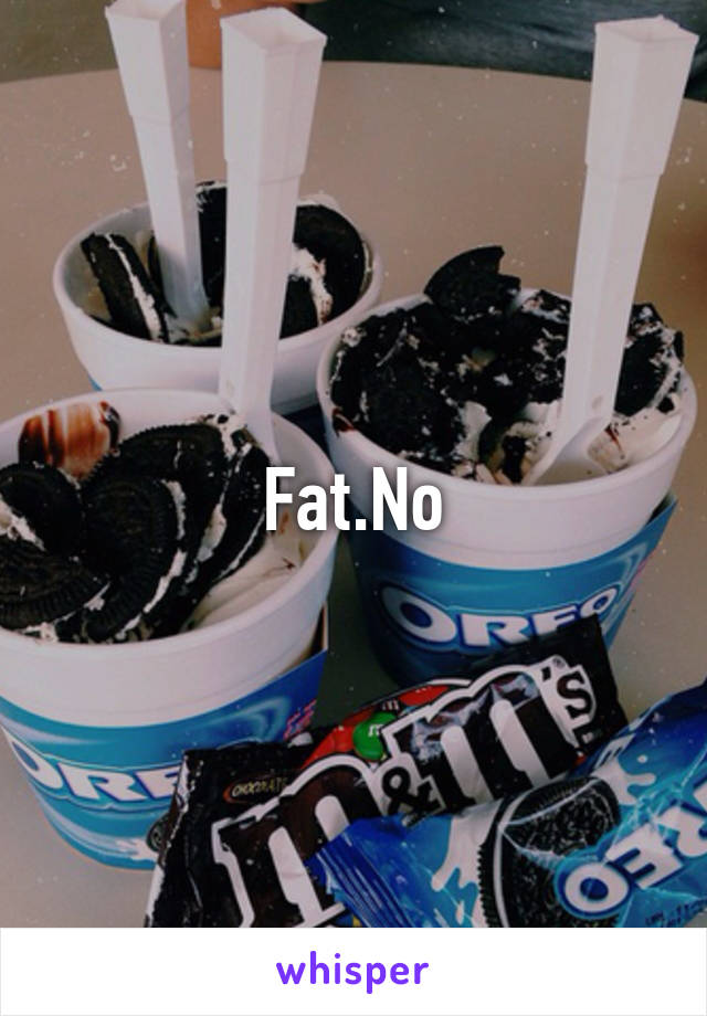 Fat.No