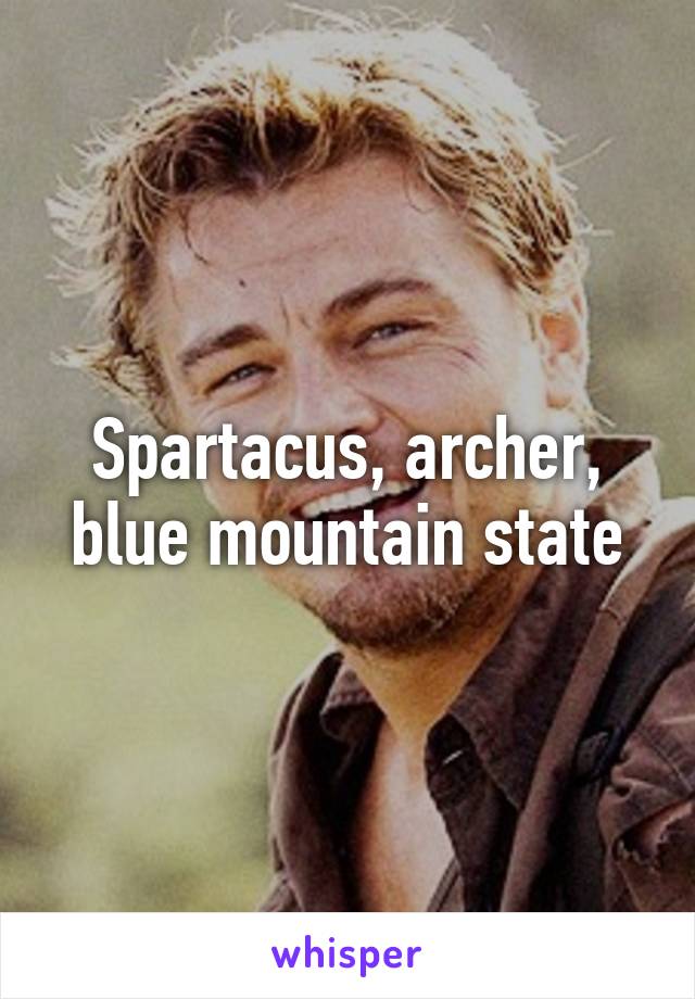 Spartacus, archer, blue mountain state