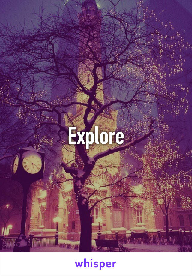 Explore