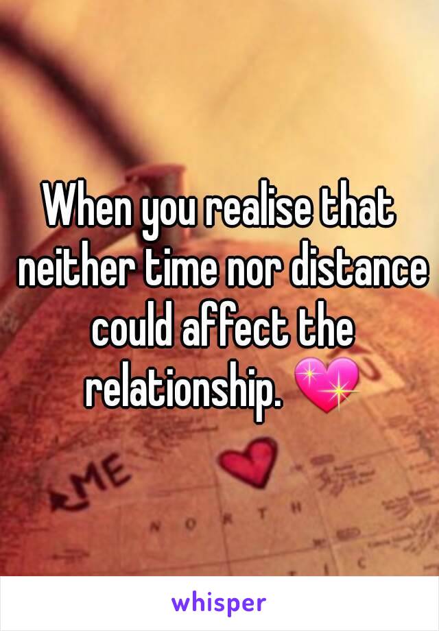 When you realise that neither time nor distance could affect the relationship. 💖