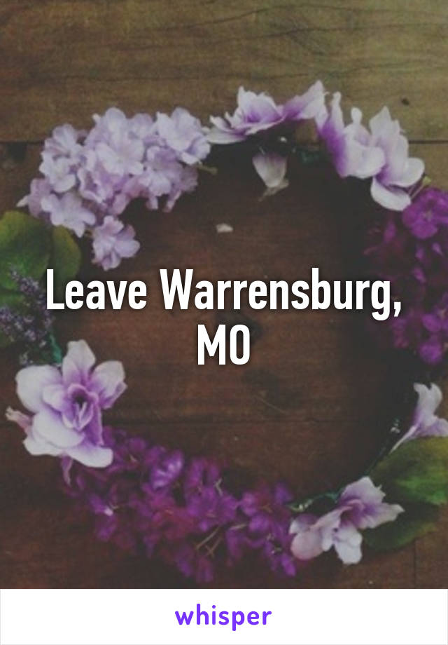 Leave Warrensburg, MO