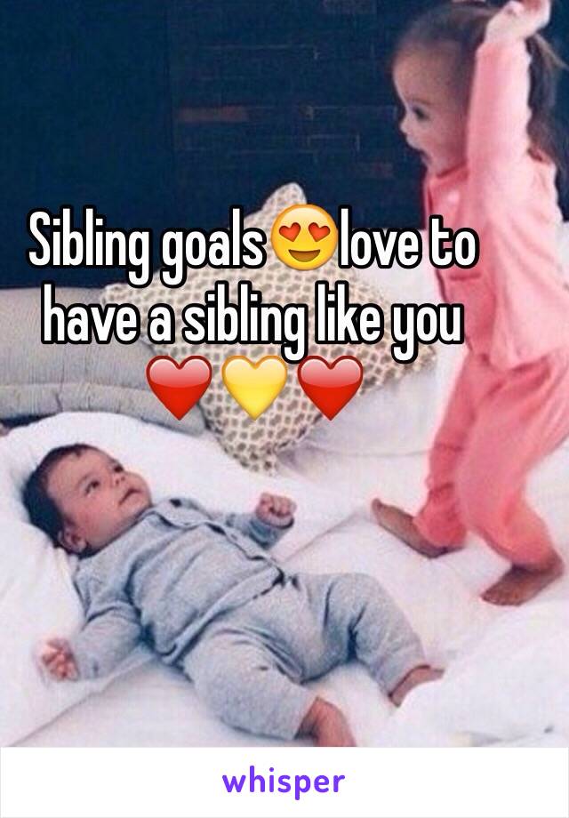 Sibling goals😍love to have a sibling like you ❤️💛❤️