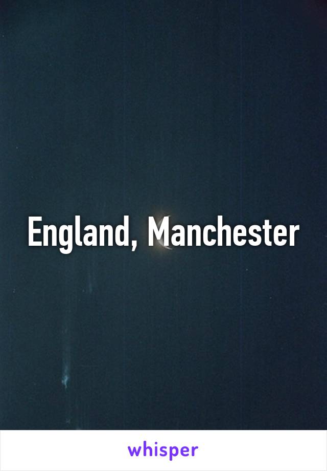 England, Manchester