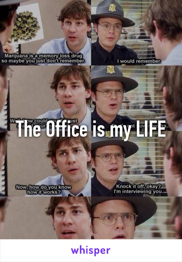 The Office is my LIFE