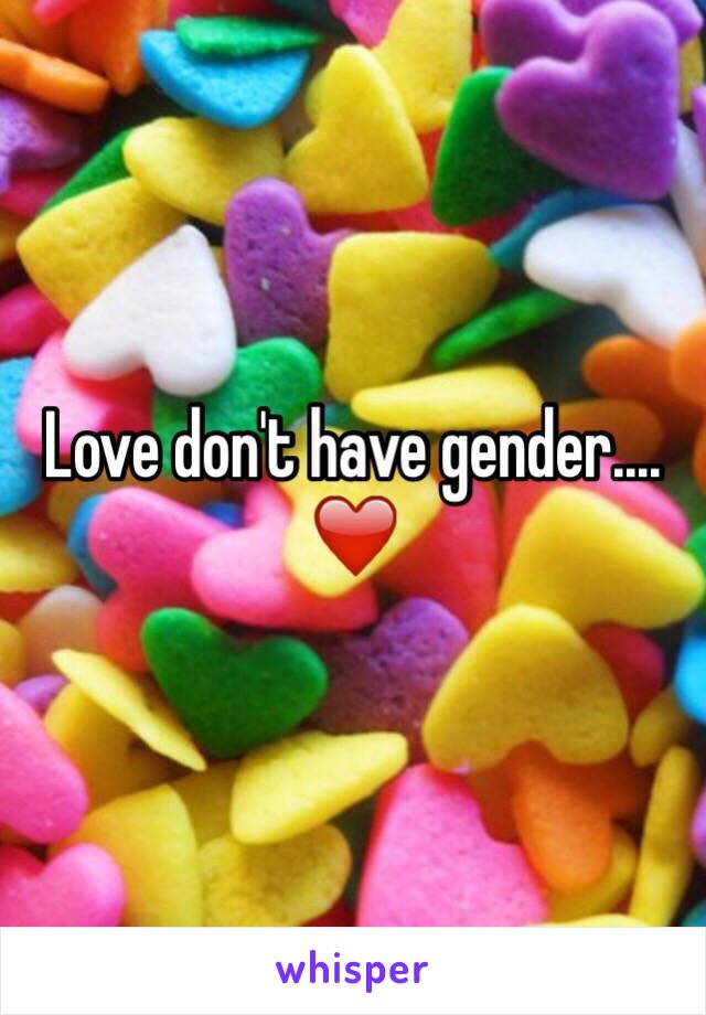 Love don't have gender.... ❤️
