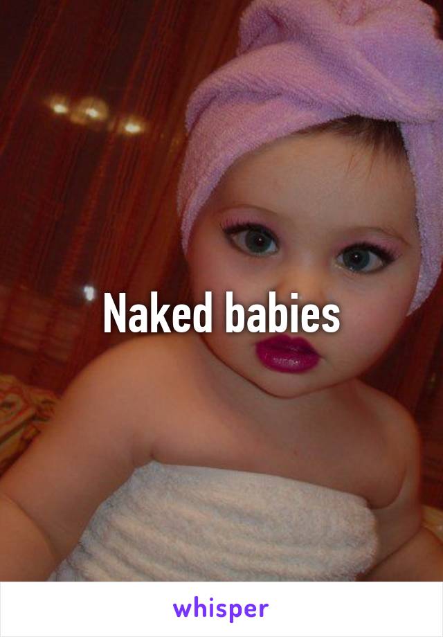 Naked babies