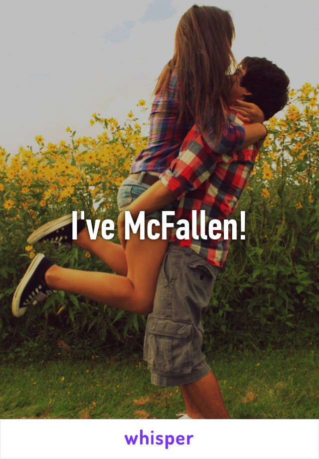 I've McFallen!