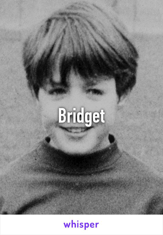 Bridget