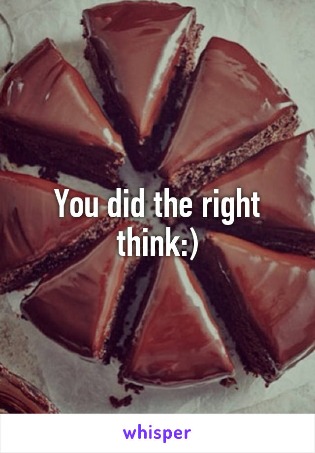 You did the right think:)