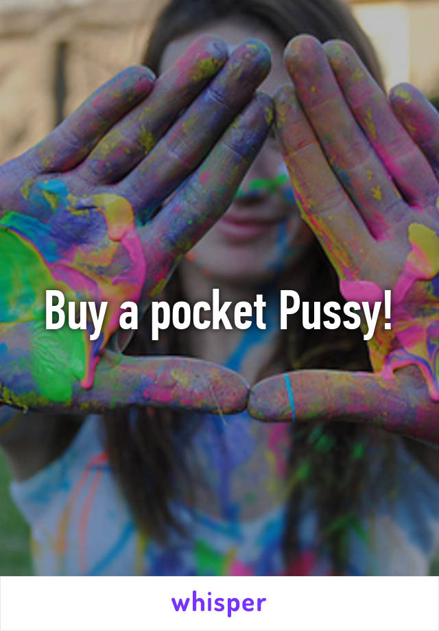 Buy a pocket Pussy!